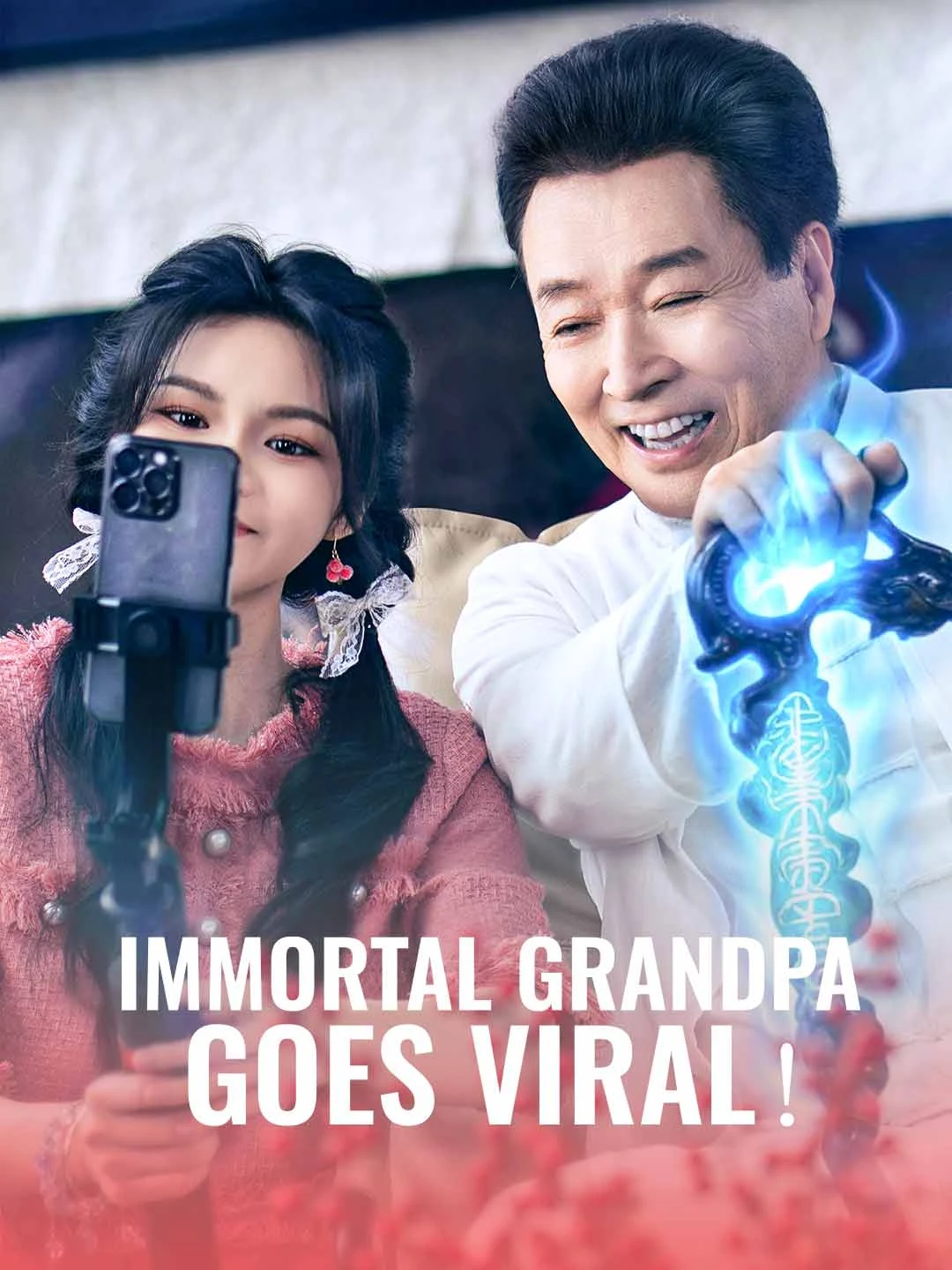 Watch Immortal Grandpa Goes Viral! All Episodes Free Immortal Grandpa Goes Viral! (79 Episodes) - Official Drama Poster