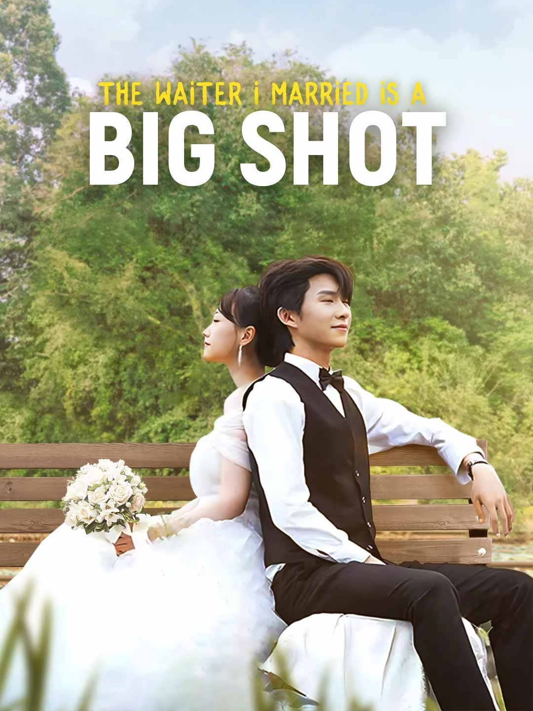 Watch The Waiter I Married is a Big Shot All Episodes Free The Waiter I Married is a Big Shot (92 Episodes) - Official Drama Poster