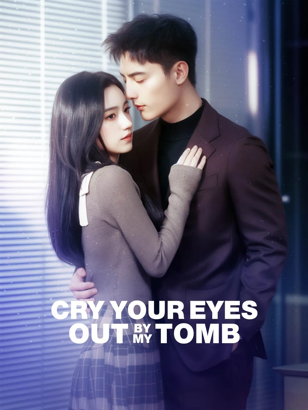 Watch Cry Your Eyes Out by My Tomb All Episodes Free Cry Your Eyes Out by My Tomb (104 Episodes) - Official Drama Poster