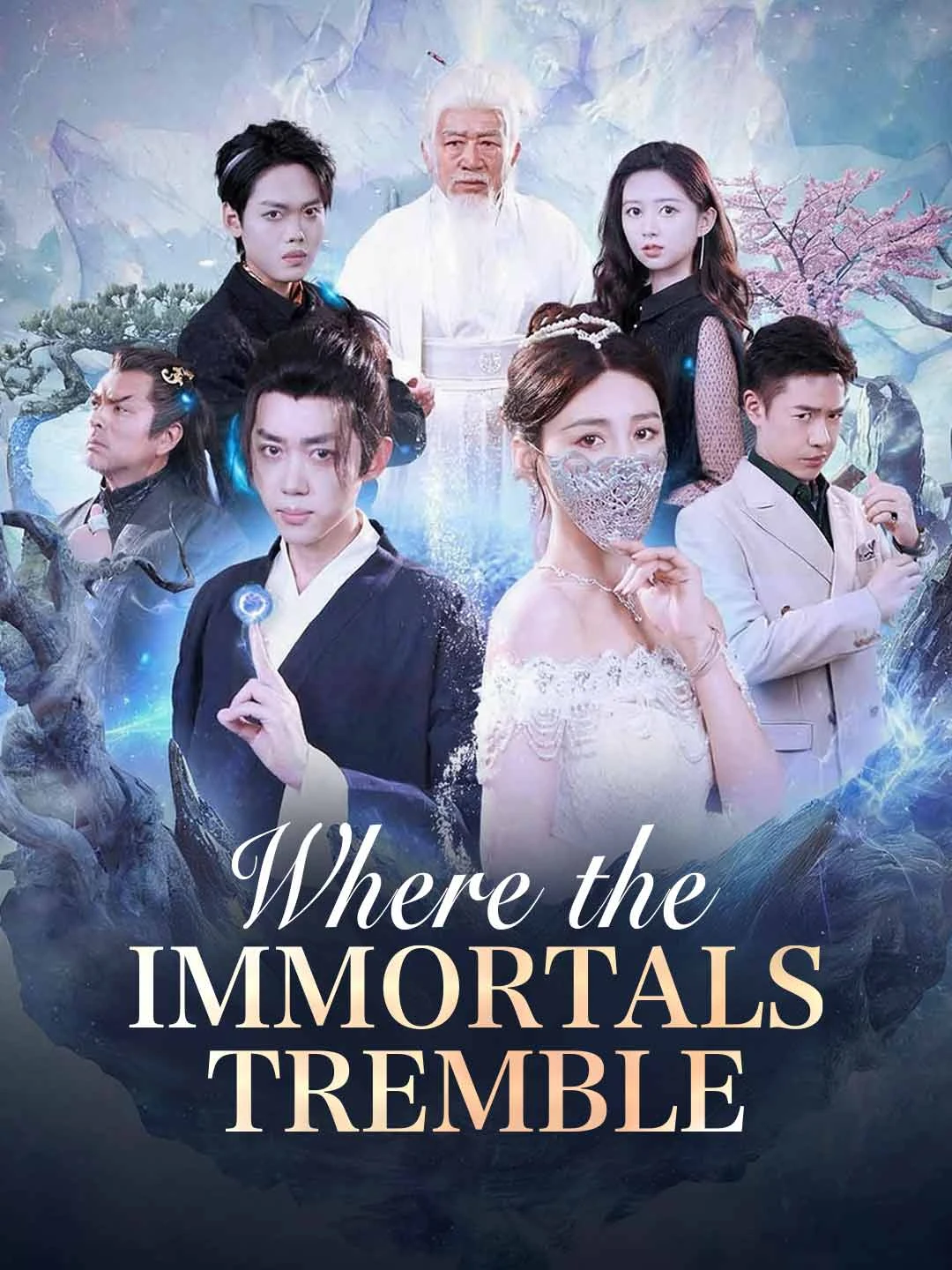 Watch Where the Immortals Tremble All Episodes Free Where the Immortals Tremble (87 Episodes) - Official Drama Poster