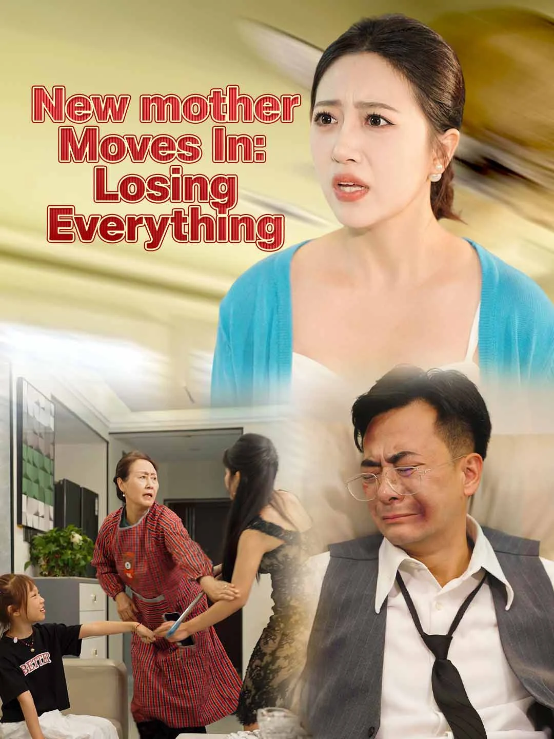 Watch New mother Moves In: Losing Everything All Episodes Free New mother Moves In: Losing Everything (33 Episodes) - Official Drama Poster
