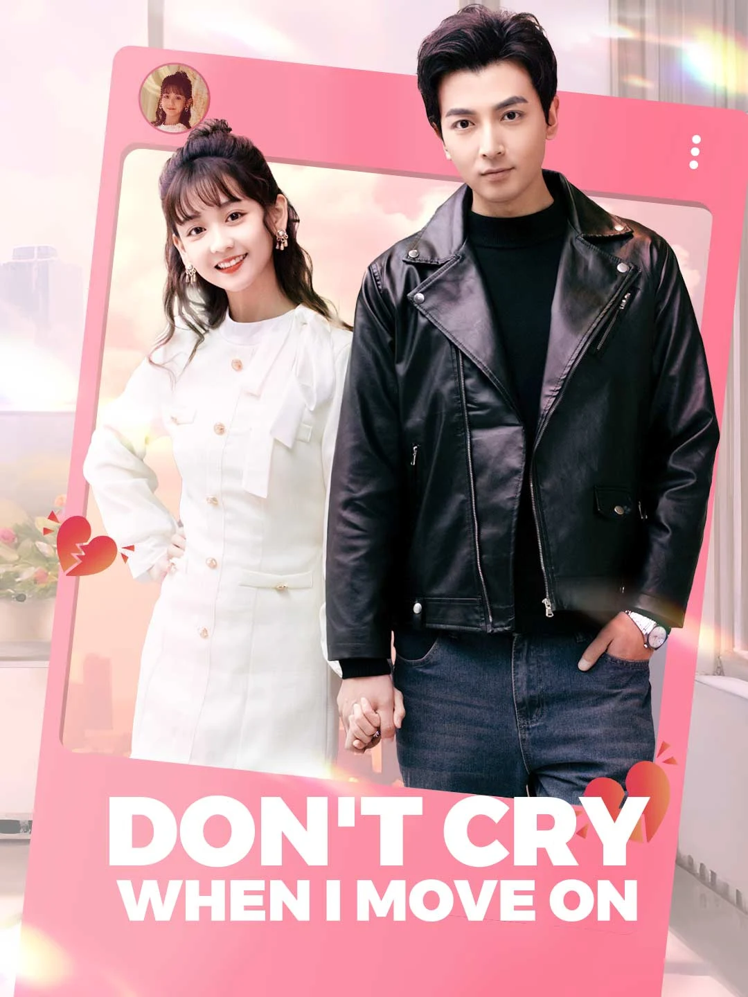Watch Don't Cry When I Move On All Episodes Free Don't Cry When I Move On (89 Episodes) - Official Drama Poster