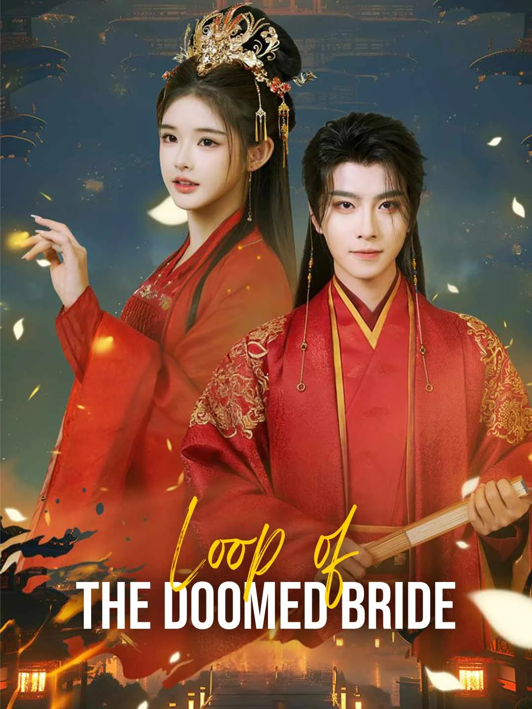 Watch Loop of the Doomed Bride All Episodes Free Loop of the Doomed Bride (74 Episodes) - Official Drama Poster
