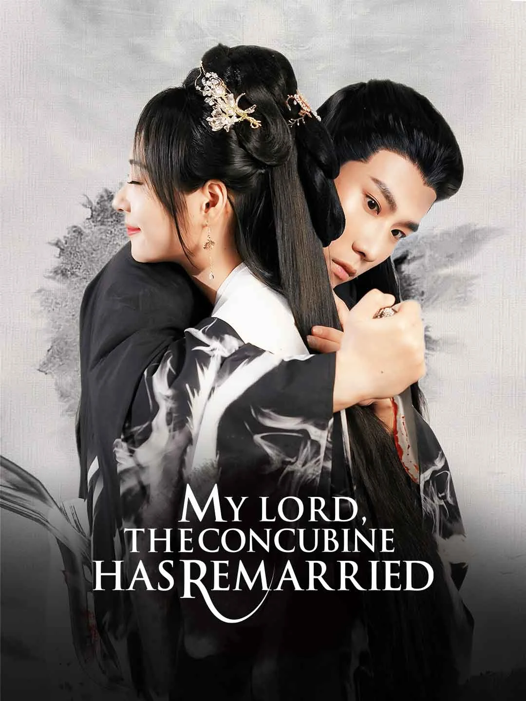 Watch My Lord, The Concubine Has Remarried All Episodes Free My Lord, The Concubine Has Remarried (101 Episodes) - Official Drama Poster