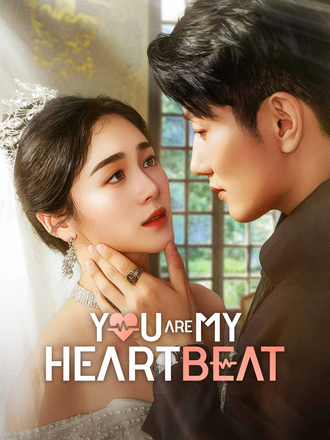 Watch You Are My Heartbeat All Episodes Free You Are My Heartbeat (58 Episodes) - Official Drama Poster