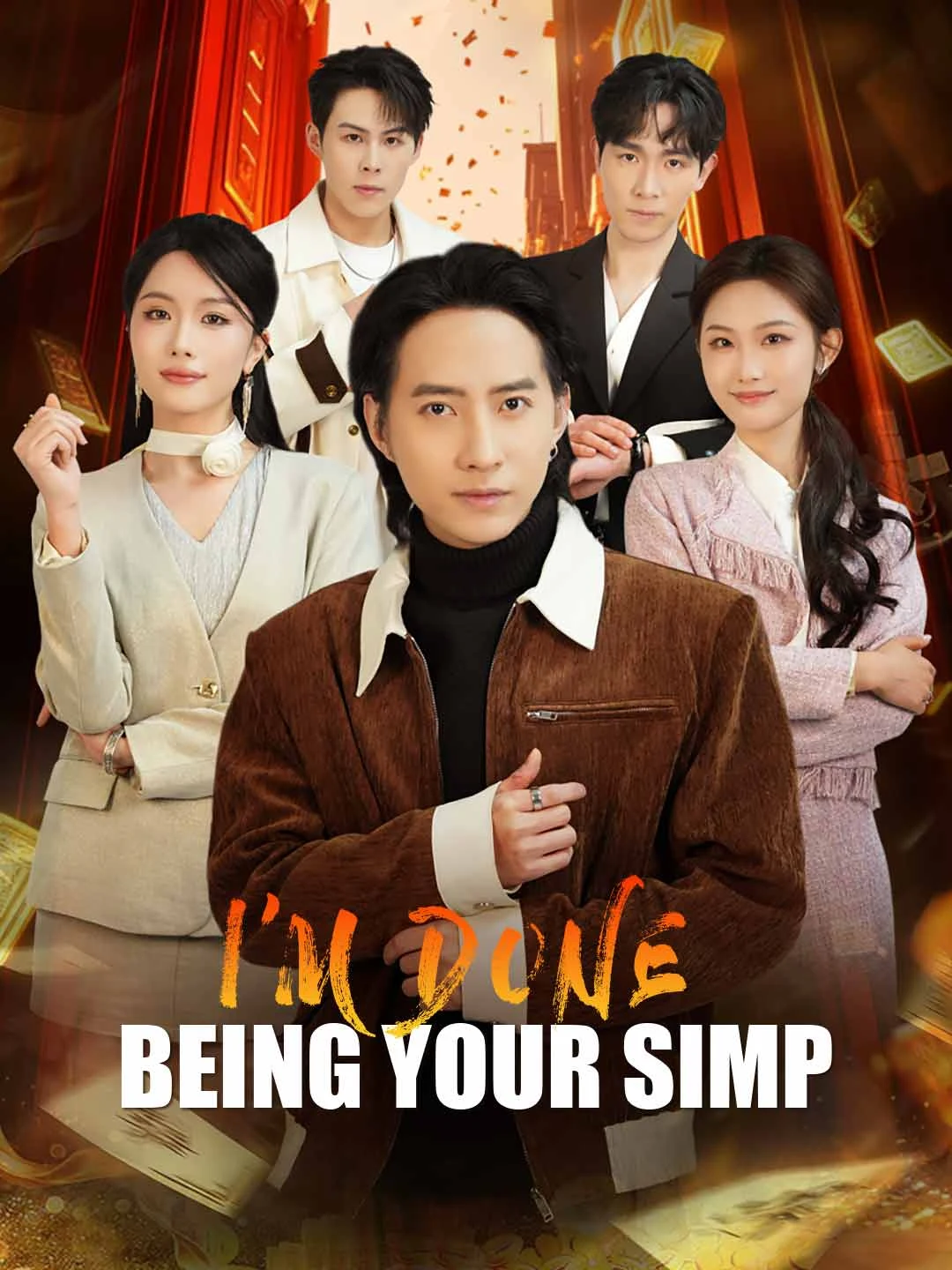 Watch I'm Done Being Your Simp All Episodes Free I'm Done Being Your Simp (41 Episodes) - Official Drama Poster