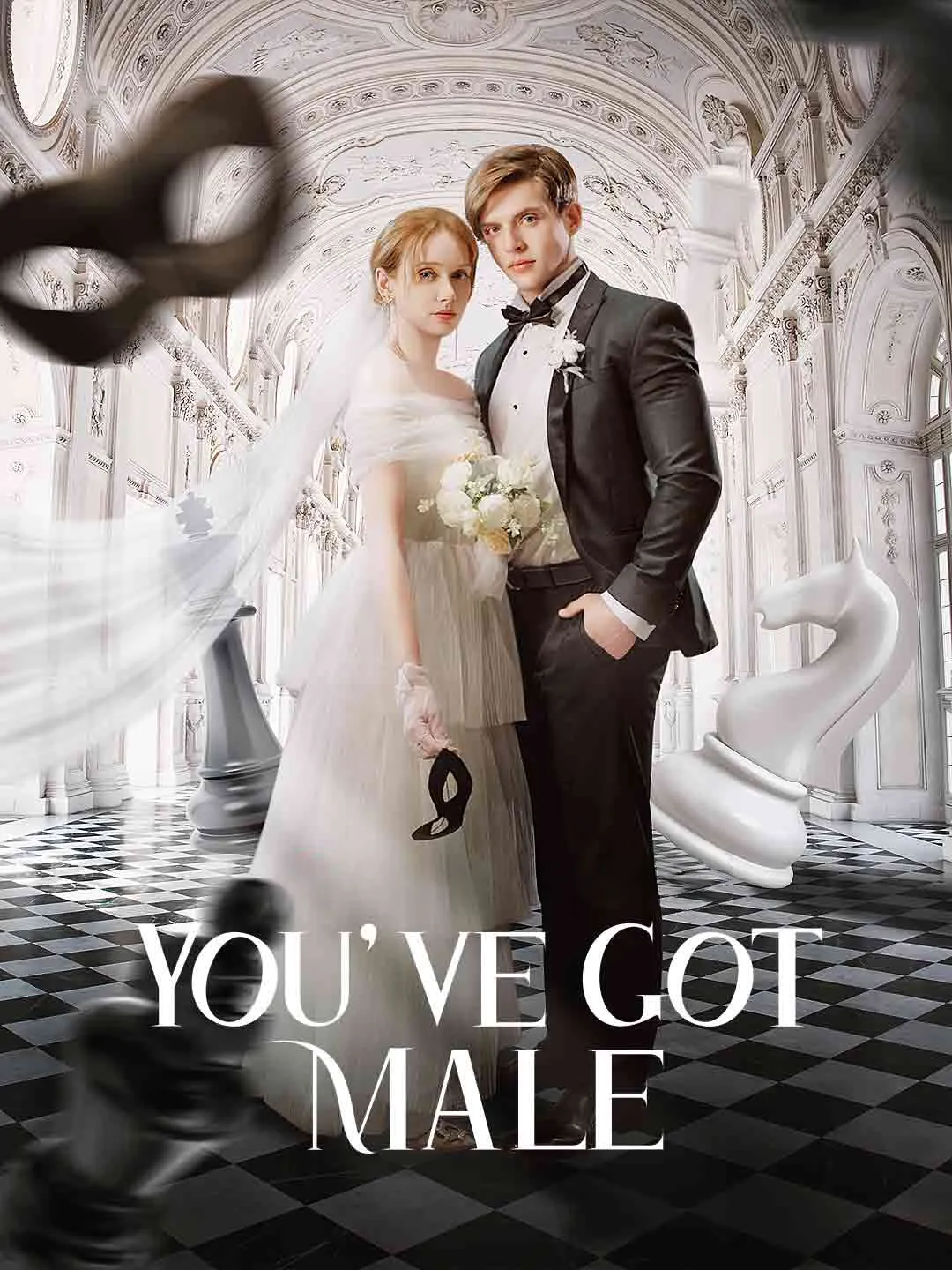 Watch You've Got Male All Episodes Free You've Got Male (76 Episodes) - Official Drama Poster
