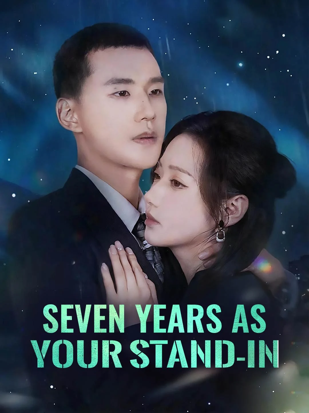 Watch Seven Years as Your Stand-In All Episodes Free Seven Years as Your Stand-In (61 Episodes) - Official Drama Poster