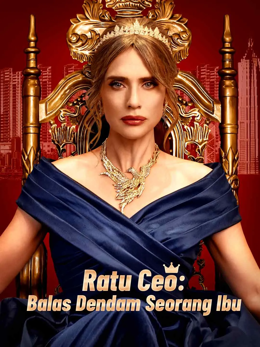 Watch CEO Queen: A Mother's Revenge All Episodes Free CEO Queen: A Mother's Revenge (63 Episodes) - Official Drama Poster