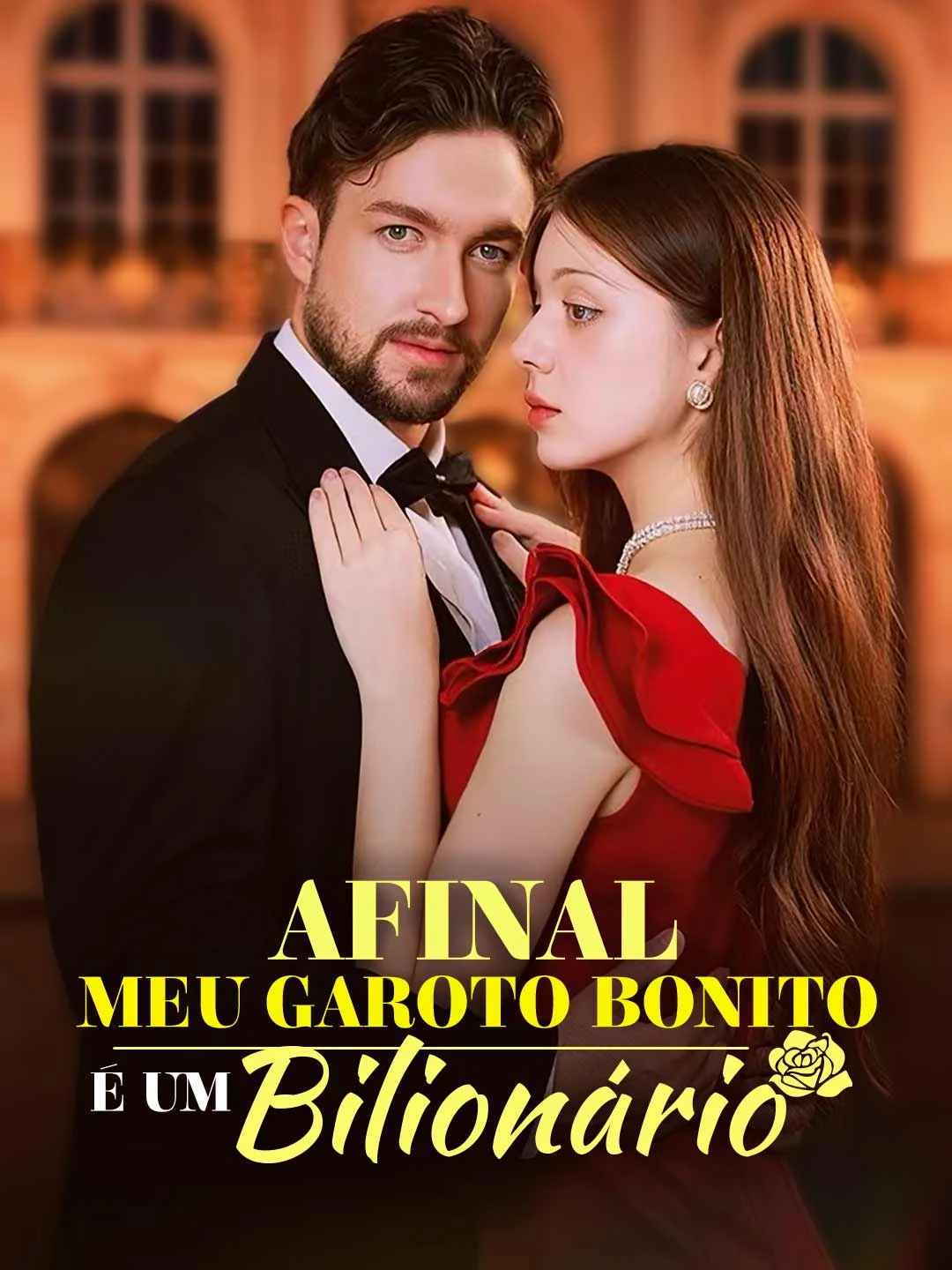 Watch Turns Out My Handsome Guy Is A Billionaire All Episodes Free Turns Out My Handsome Guy Is A Billionaire (68 Episodes) - Official Drama Poster