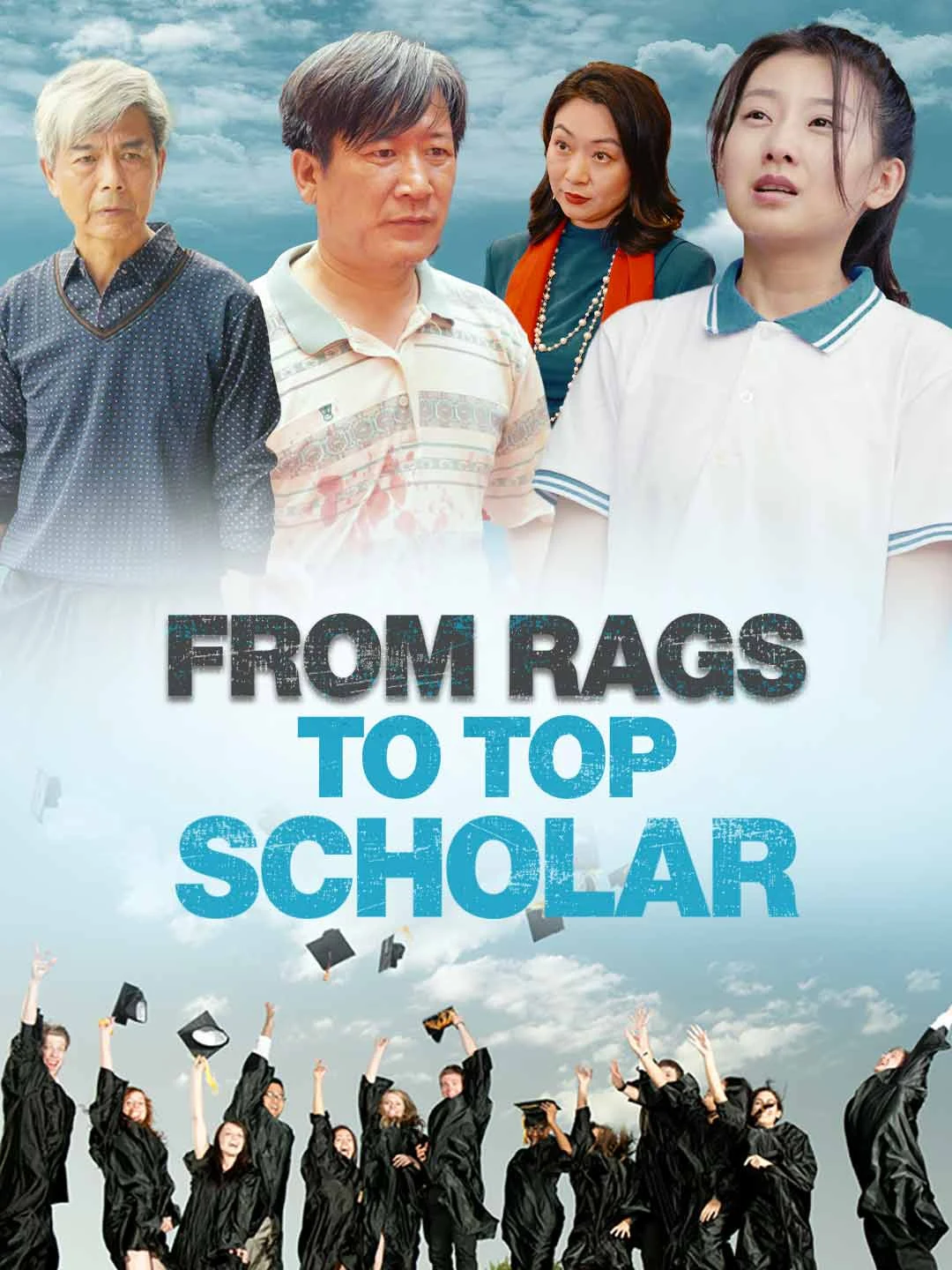 Watch From Rags to Top Scholar All Episodes Free From Rags to Top Scholar (80 Episodes) - Official Drama Poster