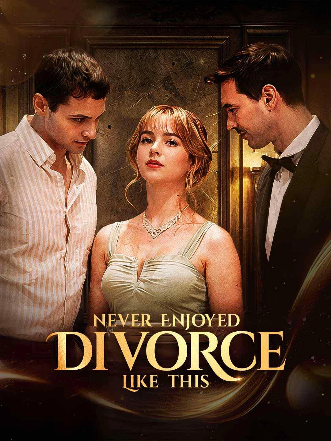 Watch Never Enjoyed Divorce Like This All Episodes Free Never Enjoyed Divorce Like This (77 Episodes) - Official Drama Poster