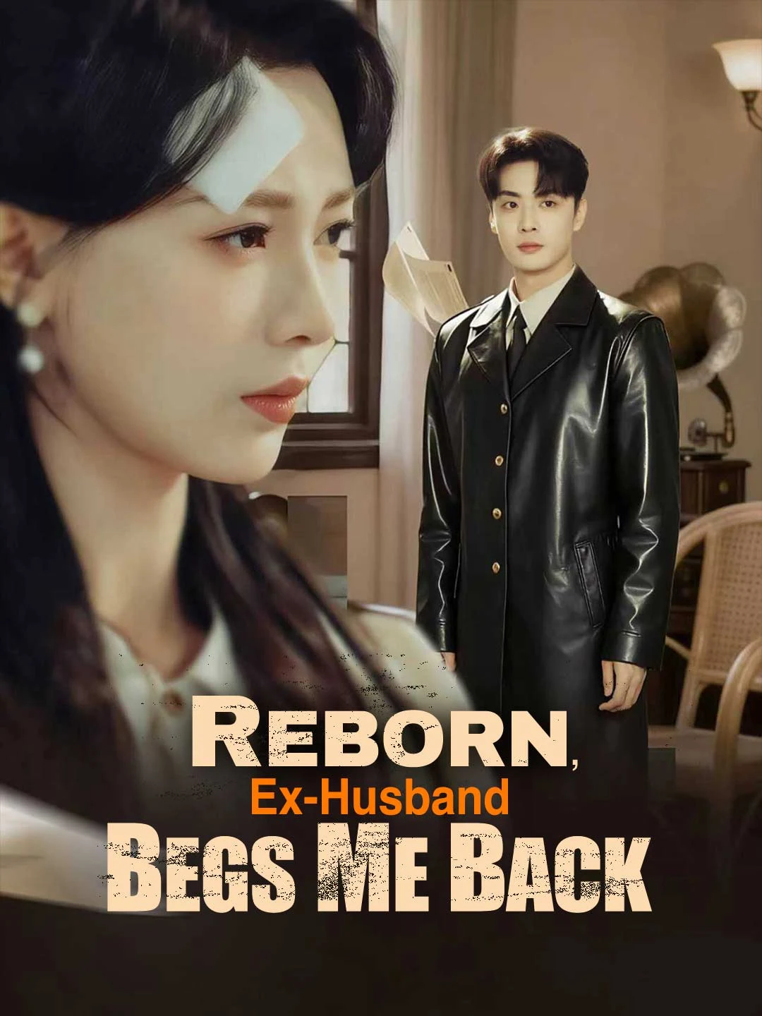 Watch Reborn, Ex-Husband Begs Me Back All Episodes Free Reborn, Ex-Husband Begs Me Back (66 Episodes) - Official Drama Poster