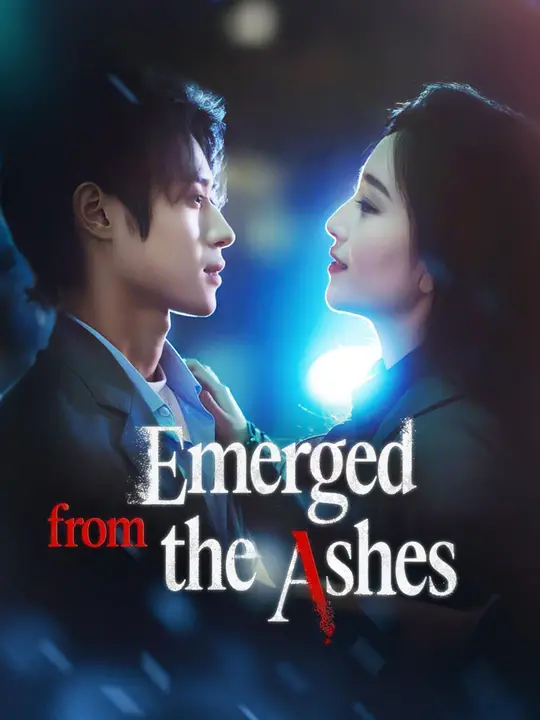 Watch (Dubbed)Emerged from the Ashes All Episodes Free (Dubbed)Emerged from the Ashes (60 Episodes) - Official Drama Poster