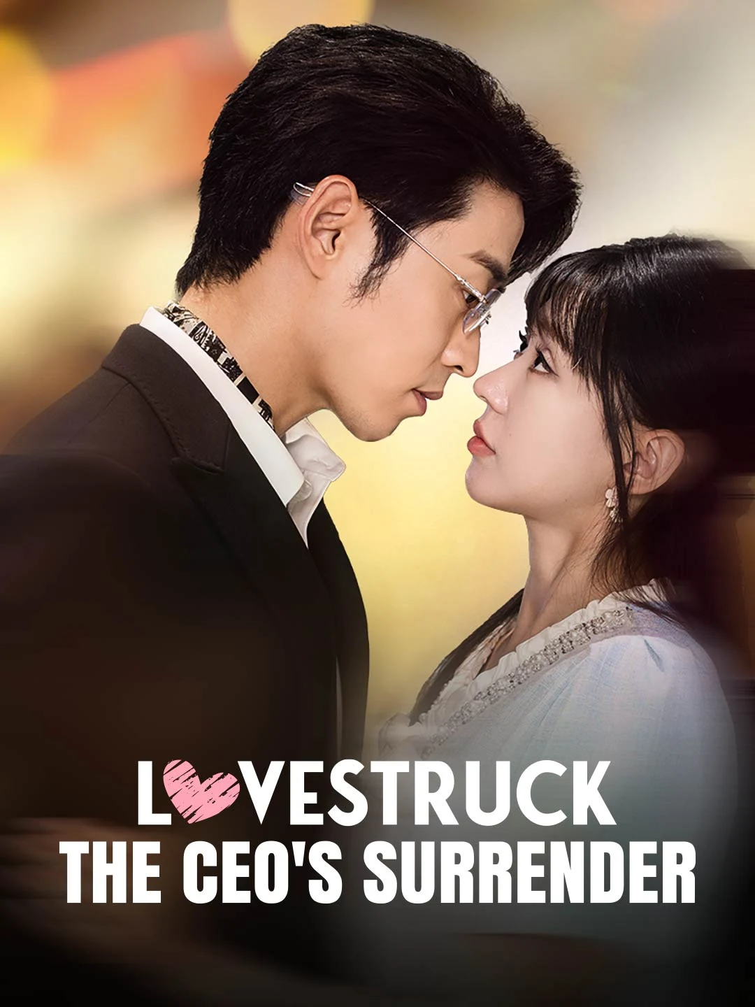 Watch Lovestruck The CEO's Surrender All Episodes Free Lovestruck The CEO's Surrender (50 Episodes) - Official Drama Poster