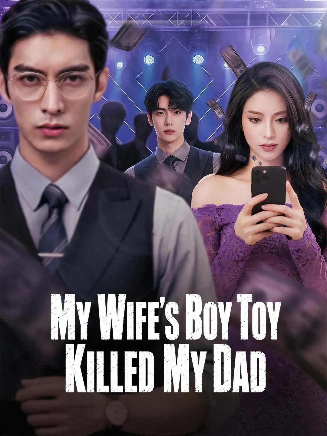 Watch My Wife's Boy Toy Killed My Dad All Episodes Free My Wife's Boy Toy Killed My Dad (30 Episodes) - Official Drama Poster