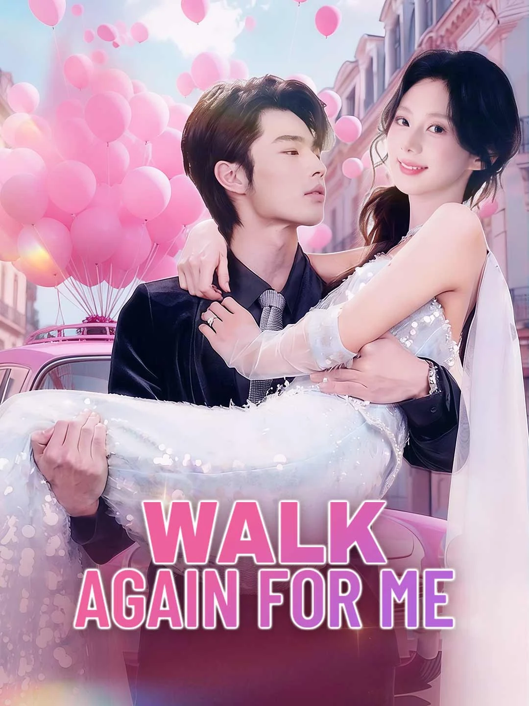 Watch Walk Again for Me All Episodes Free Walk Again for Me (63 Episodes) - Official Drama Poster