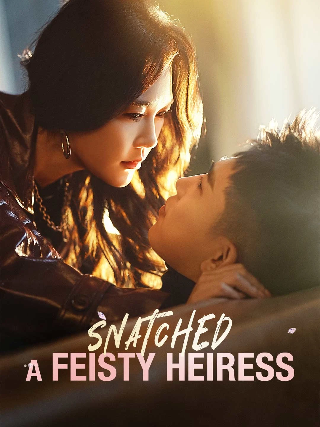 Watch Snatched a Feisty Heiress All Episodes Free Snatched a Feisty Heiress (89 Episodes) - Official Drama Poster