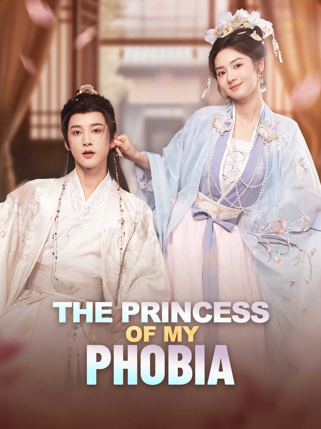 Watch The Princess of My Phobia All Episodes Free The Princess of My Phobia (71 Episodes) - Official Drama Poster