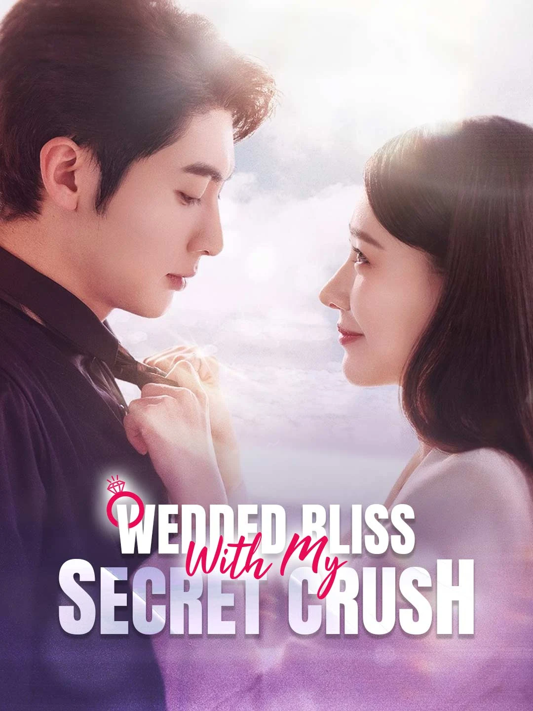 Watch Wedded Bliss with My Secret Crush All Episodes Free Wedded Bliss with My Secret Crush (70 Episodes) - Official Drama Poster