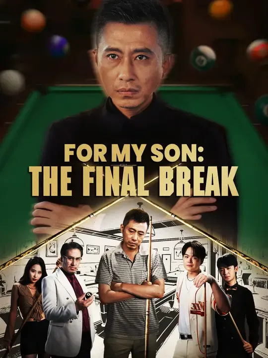Watch For My Son: The Final Break All Episodes Free For My Son: The Final Break (55 Episodes) - Official Drama Poster