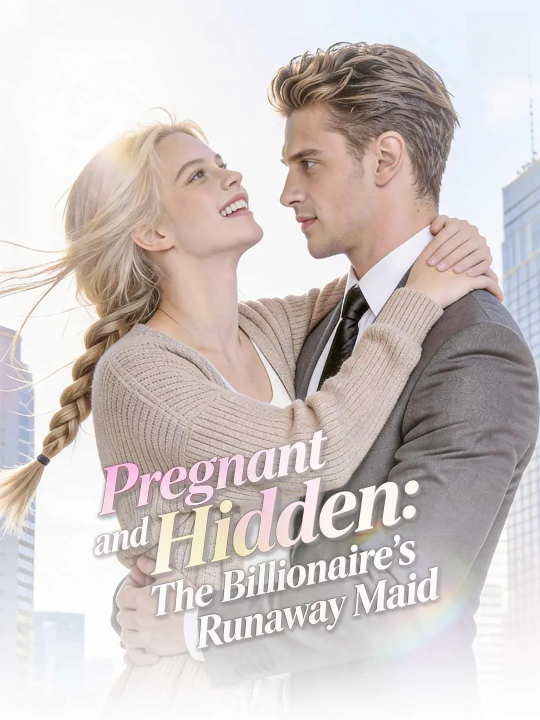 Watch Pregnant and Hidden:The Billionaire's Runaway Maid All Episodes Free Pregnant and Hidden:The Billionaire's Runaway Maid (51 Episodes) - Official Drama Poster