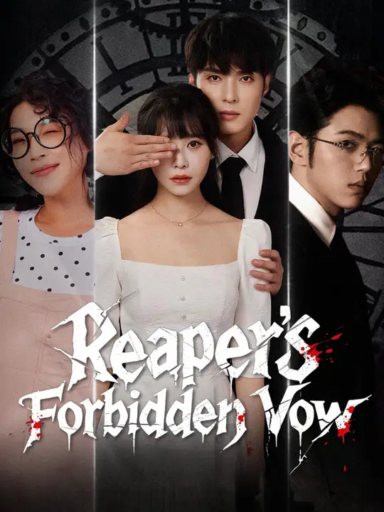 Watch Reaper's Forbidden Vow All Episodes Free Reaper's Forbidden Vow (60 Episodes) - Official Drama Poster