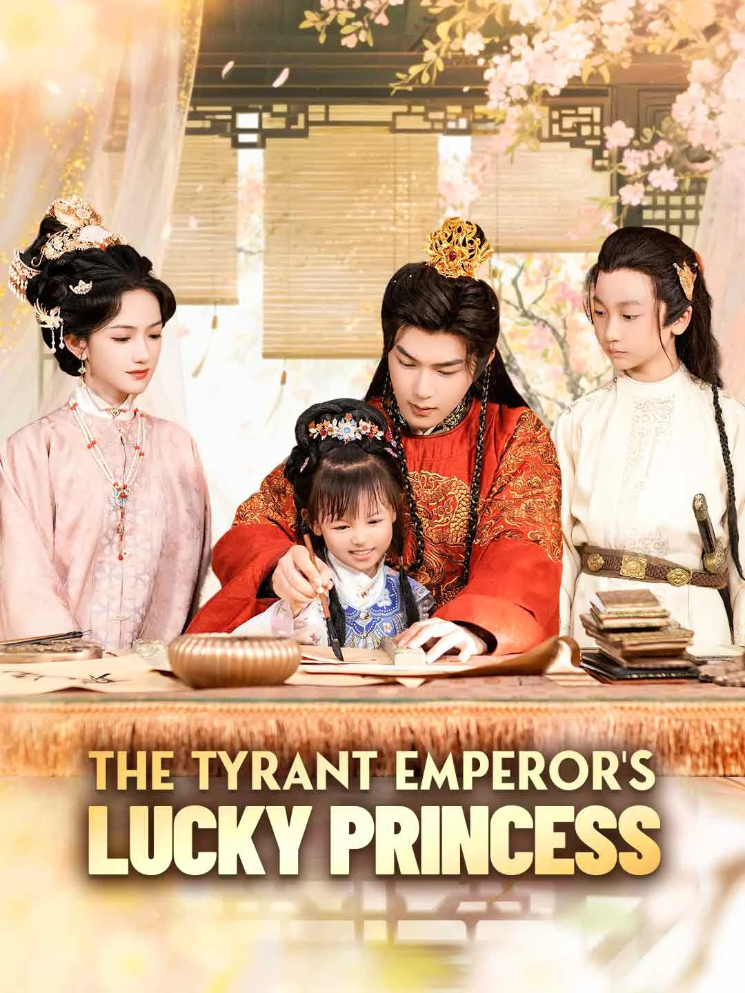 Watch The Tyrant Emperor's Lucky Princess All Episodes Free The Tyrant Emperor's Lucky Princess (70 Episodes) - Official Drama Poster