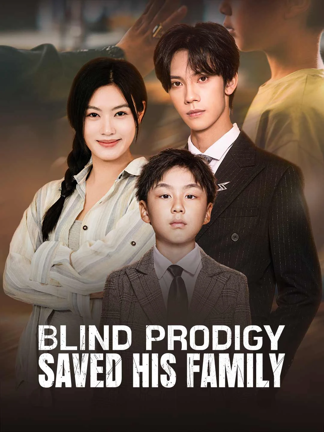 Watch Blind Prodigy Saved His Family All Episodes Free Blind Prodigy Saved His Family (65 Episodes) - Official Drama Poster