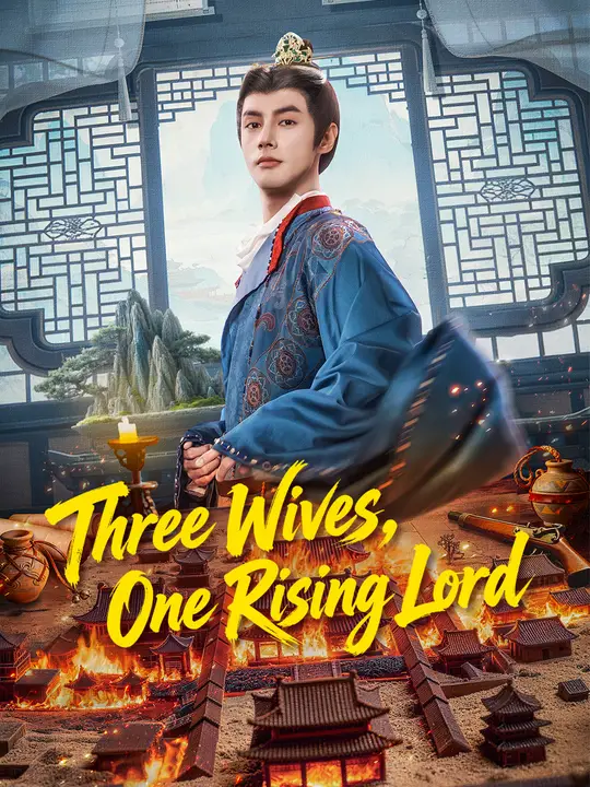 Watch Three Wives, One Rising Lord All Episodes Free Three Wives, One Rising Lord (82 Episodes) - Official Drama Poster