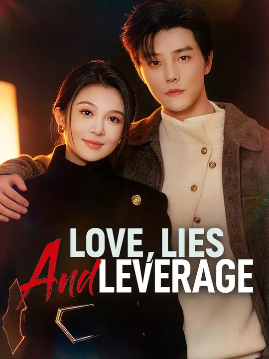 Watch Love, Lies, And Leverage All Episodes Free Love, Lies, And Leverage (80 Episodes) - Official Drama Poster