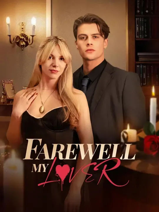 Watch Farewell my lover All Episodes Free Farewell my lover (53 Episodes) - Official Drama Poster