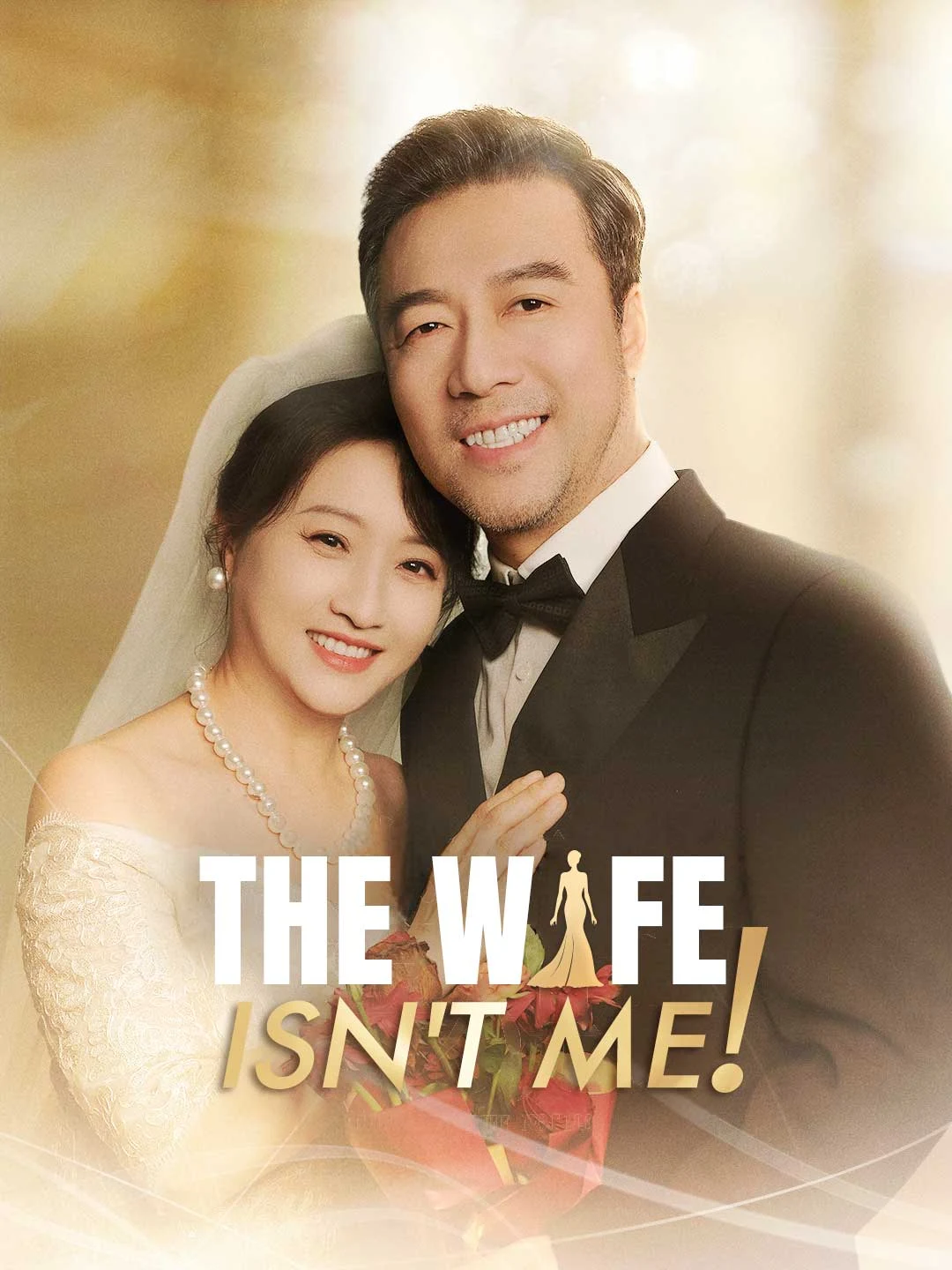 Watch The Wife Isn't Me! All Episodes Free The Wife Isn't Me! (60 Episodes) - Official Drama Poster