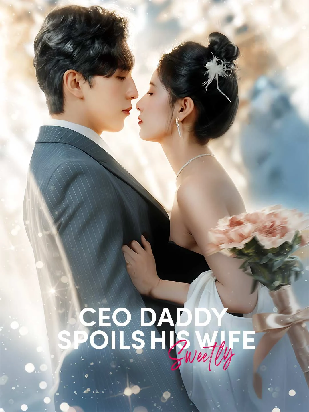 Watch CEO Daddy Spoils His Wife Sweetly All Episodes Free CEO Daddy Spoils His Wife Sweetly (78 Episodes) - Official Drama Poster