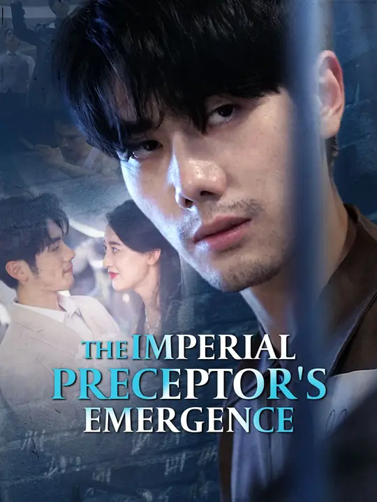 Watch The Imperial Preceptor's Emergence All Episodes Free The Imperial Preceptor's Emergence (78 Episodes) - Official Drama Poster