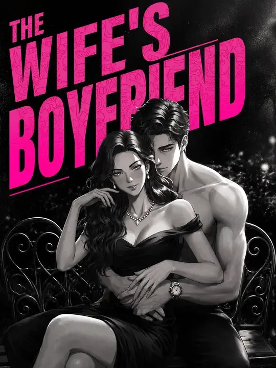 Watch The Wife's Boyfriend All Episodes Free The Wife's Boyfriend (50 Episodes) - Official Drama Poster