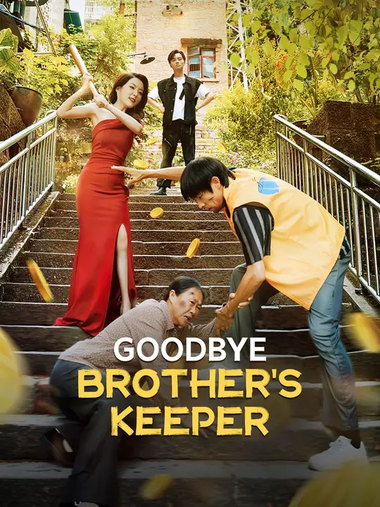Watch Goodbye, Brother's Keeper All Episodes Free Goodbye, Brother's Keeper (52 Episodes) - Official Drama Poster
