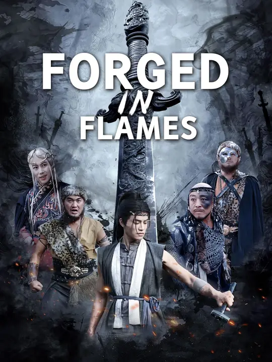 Watch Forged in Flames All Episodes Free Forged in Flames (73 Episodes) - Official Drama Poster