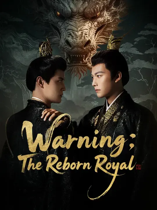 Watch Warning: The Reborn Royal All Episodes Free Warning: The Reborn Royal (91 Episodes) - Official Drama Poster