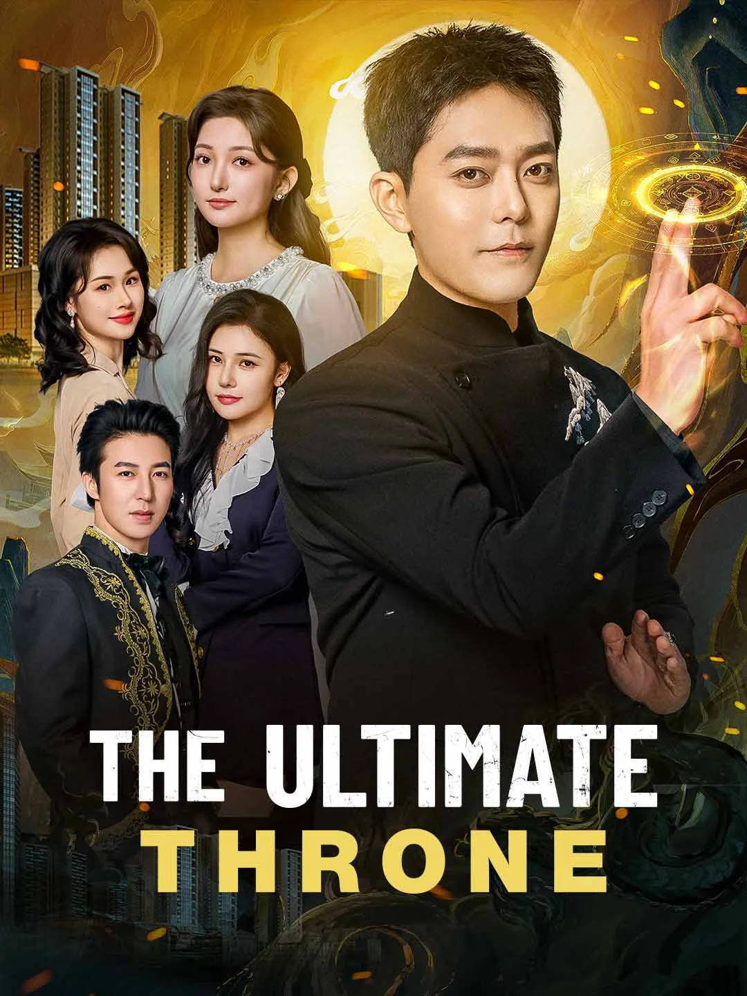 Watch The Ultimate Throne All Episodes Free The Ultimate Throne (80 Episodes) - Official Drama Poster