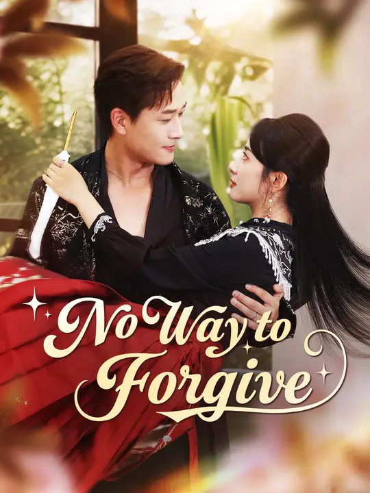 Watch No Way to Forgive All Episodes Free No Way to Forgive (74 Episodes) - Official Drama Poster