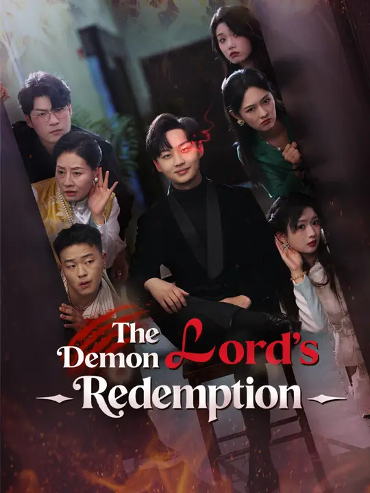 Watch The Demon Lord's Redemption All Episodes Free The Demon Lord's Redemption (40 Episodes) - Official Drama Poster