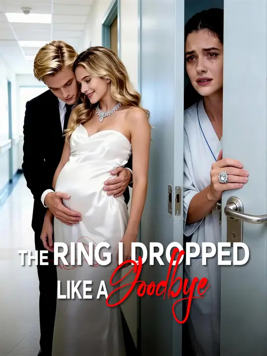 Watch The Ring I Dropped Like a Goodbye All Episodes Free The Ring I Dropped Like a Goodbye (21 Episodes) - Official Drama Poster