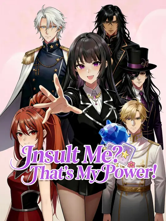 Watch Insult Me? That's My Power! All Episodes Free Insult Me? That's My Power! (57 Episodes) - Official Drama Poster