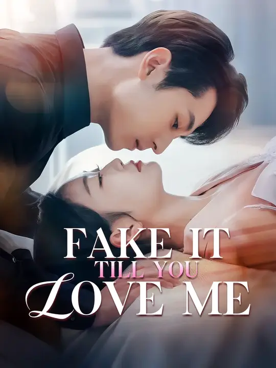 Watch Fake It Till You Love Me All Episodes Free Fake It Till You Love Me (60 Episodes) - Official Drama Poster