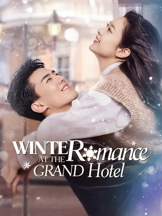 Watch Winter Romance at the Grand Hotel All Episodes Free Winter Romance at the Grand Hotel (74 Episodes) - Official Drama Poster