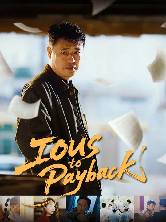 Watch IOUs to Payback All Episodes Free IOUs to Payback (56 Episodes) - Official Drama Poster