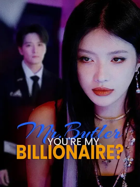 Watch Mr. Butler, You're My Billionaire? All Episodes Free Mr. Butler, You're My Billionaire? (66 Episodes) - Official Drama Poster