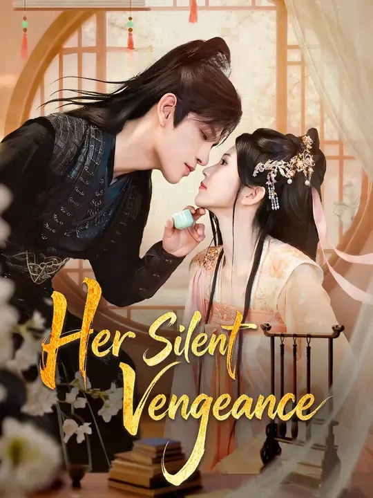 Watch Her Silent Vengeance All Episodes Free Her Silent Vengeance (84 Episodes) - Official Drama Poster