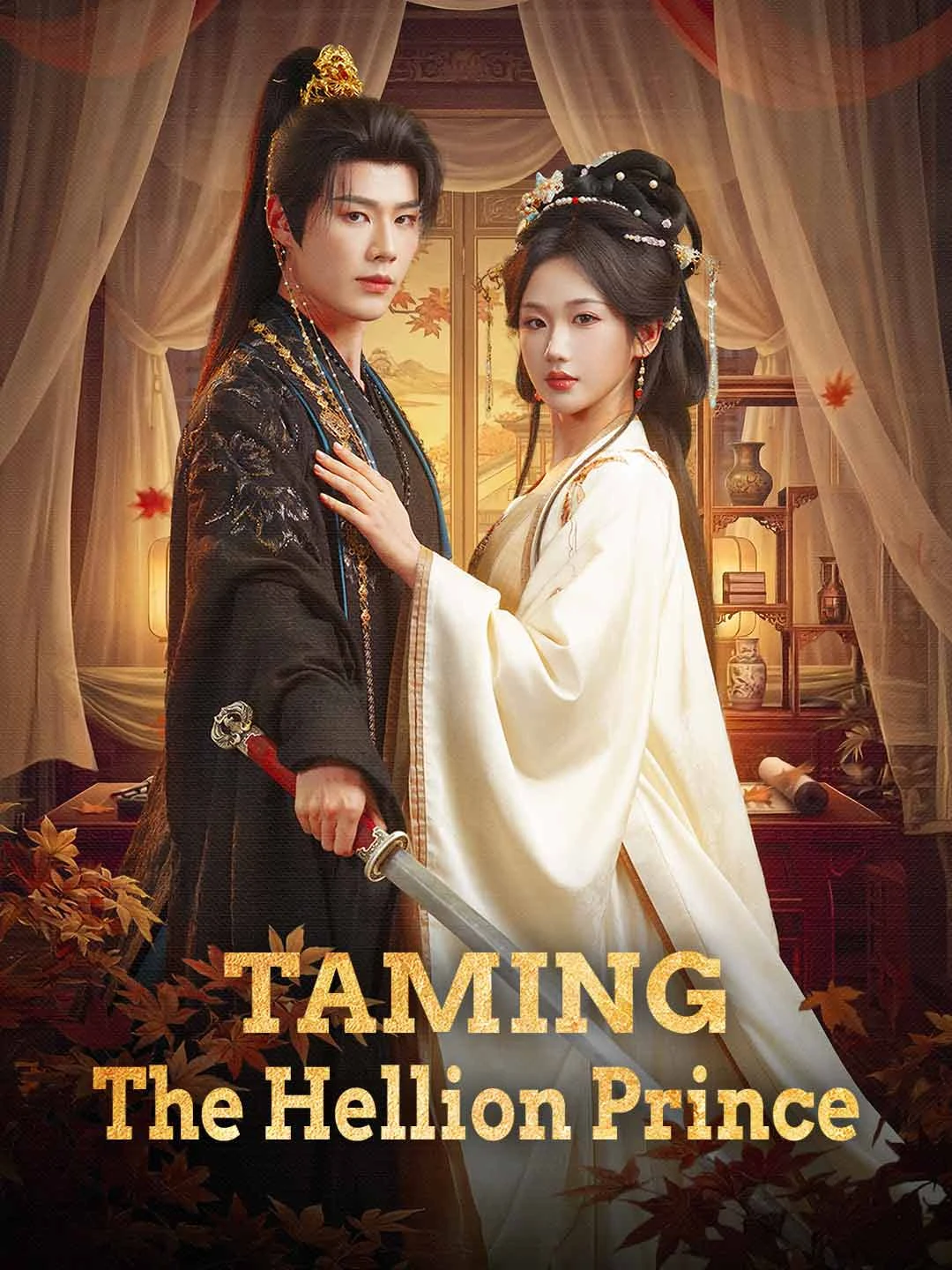 Watch Taming the Hellion Prince All Episodes Free Taming the Hellion Prince (72 Episodes) - Official Drama Poster